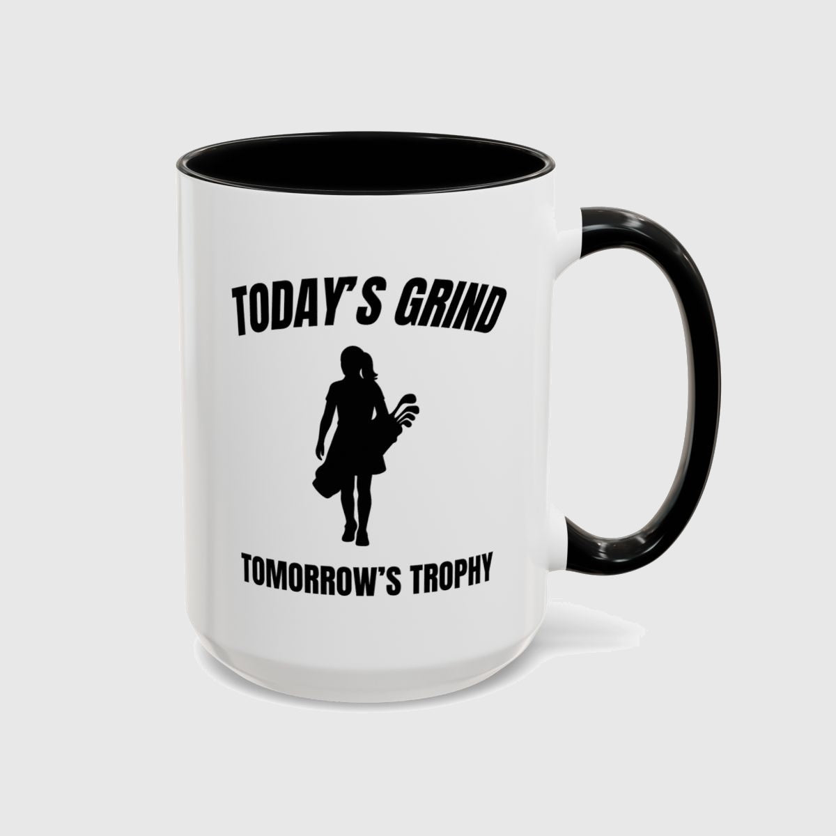 Today's Grind - Tomorrow's Trophy (female) - Golf Mug in Black