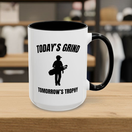 Today's Grind - Tomorrow's Trophy (male) - Golf Mug - 15oz in Black