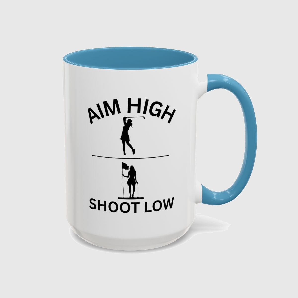 Aim High - Shoot Low (Female) - Golf Mug in Light Blue