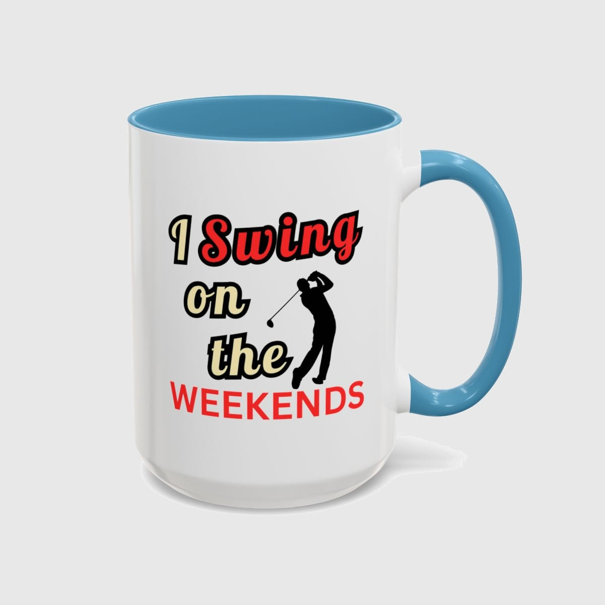 I Swing on the Weekends - Golf Mug in Light Blue