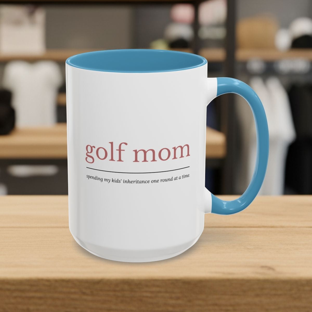 Golf Mom: Inheritance - Golf Mug - 15oz in Light Blue