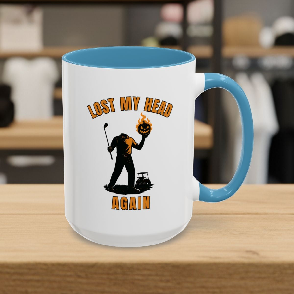 Lost My Head, Again - Golf Mug - 15oz in Light Blue