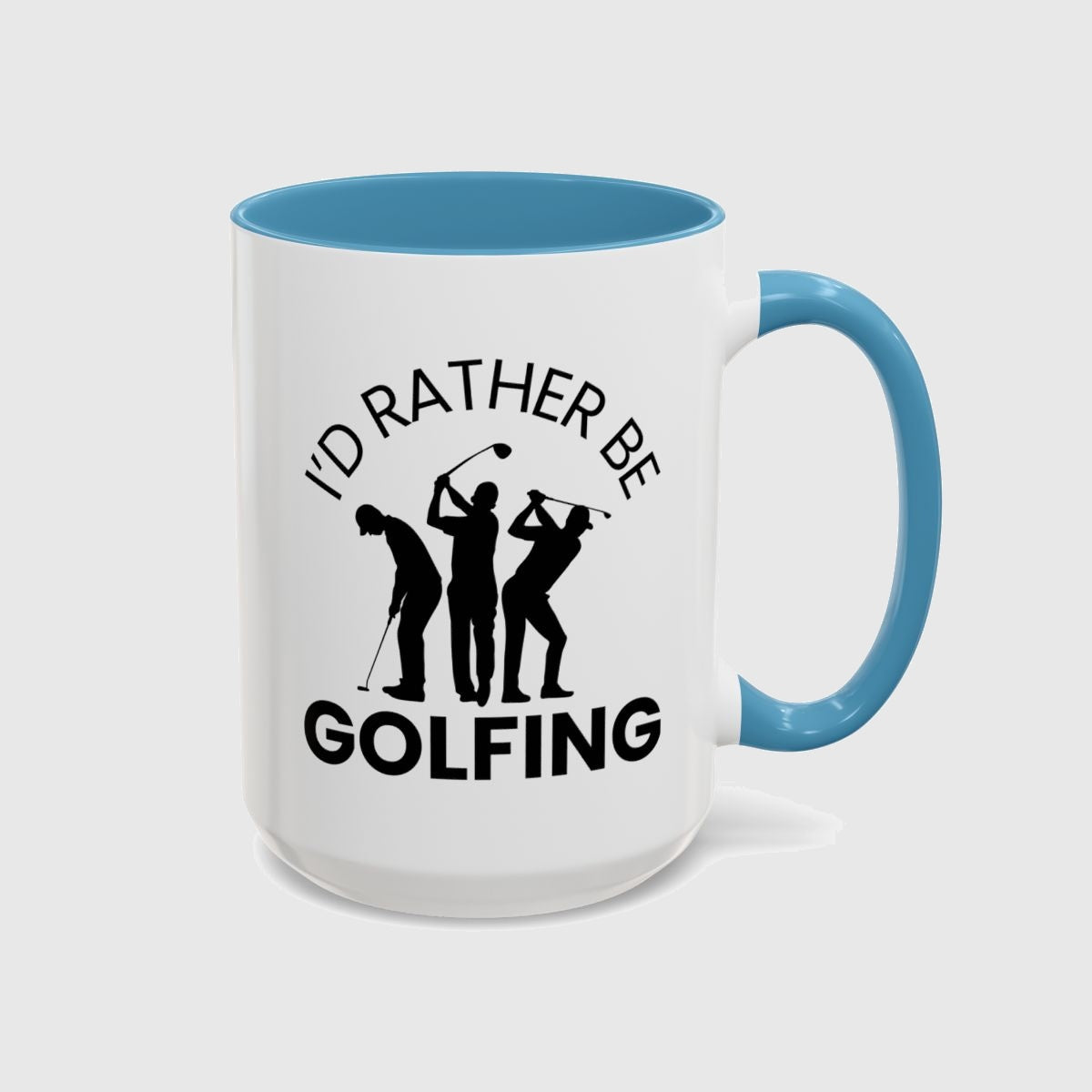 I'd Rather Be Golfing - Golf Mug in Light Blue