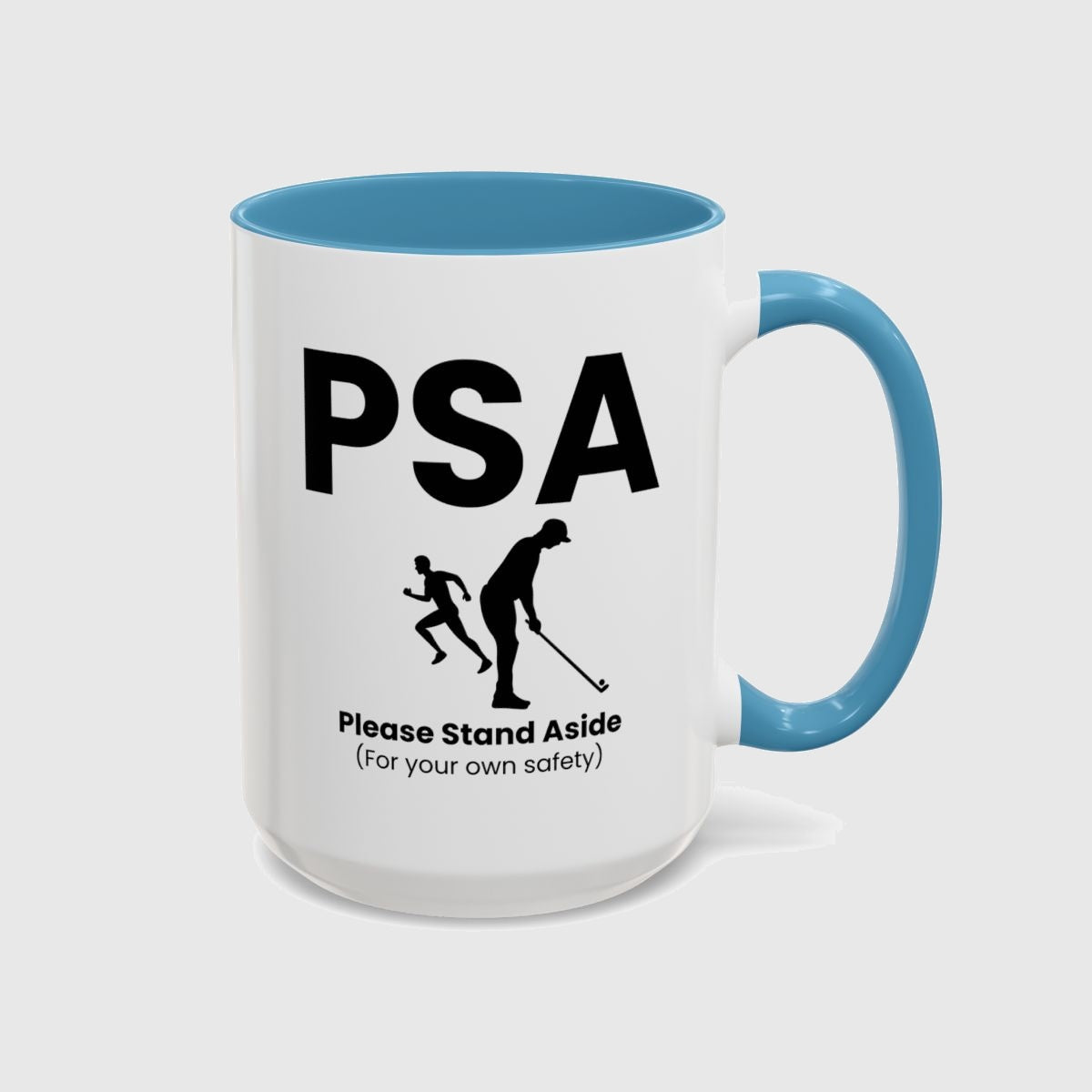 PSA - Please Stand Aside - Golf Mug in Light Blue