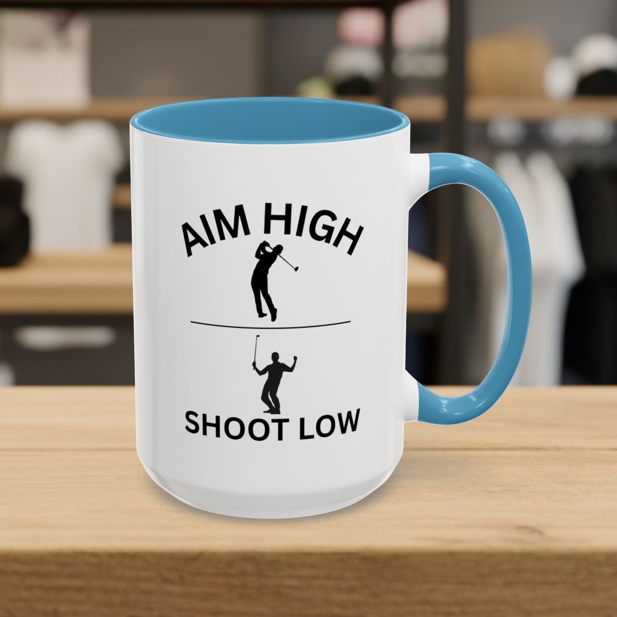 Aim High - Shoot Low (Male) - Golf Mug - 15oz in Light Blue