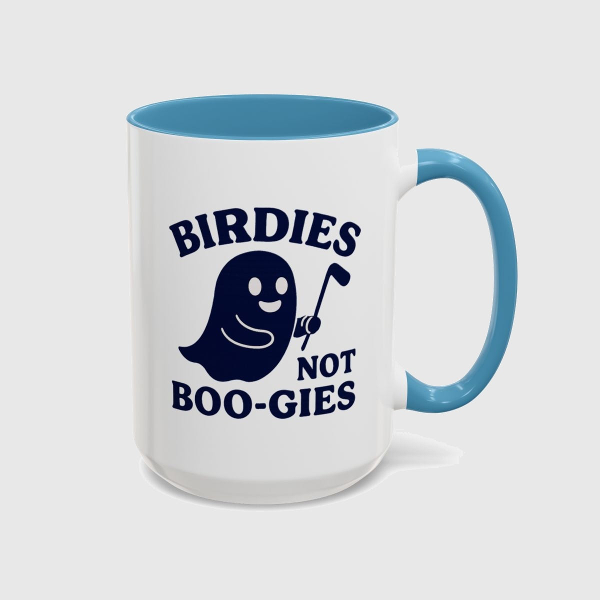 Birdies not BOO-GIES - Golf Mug in Light Blue
