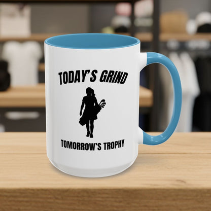 Today's Grind - Tomorrow's Trophy (female) - Golf Mug - 15oz in Light Blue