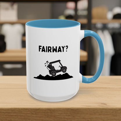 Fairway? - Golf Mug - 15oz in Light Blue