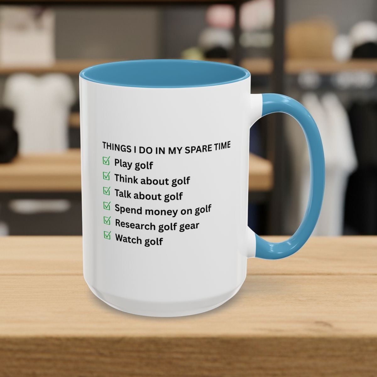 Things I Do In My Spare Time - Golf Mug - 15oz in Light Blue