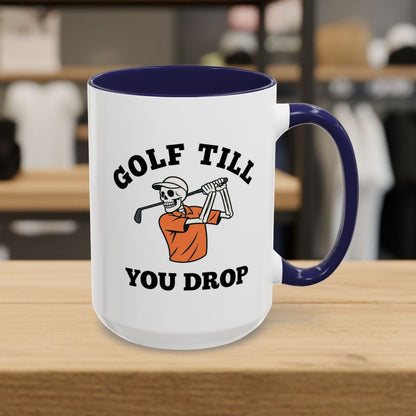 Golf Till You Drop - Golf Mug - 15oz in Navy