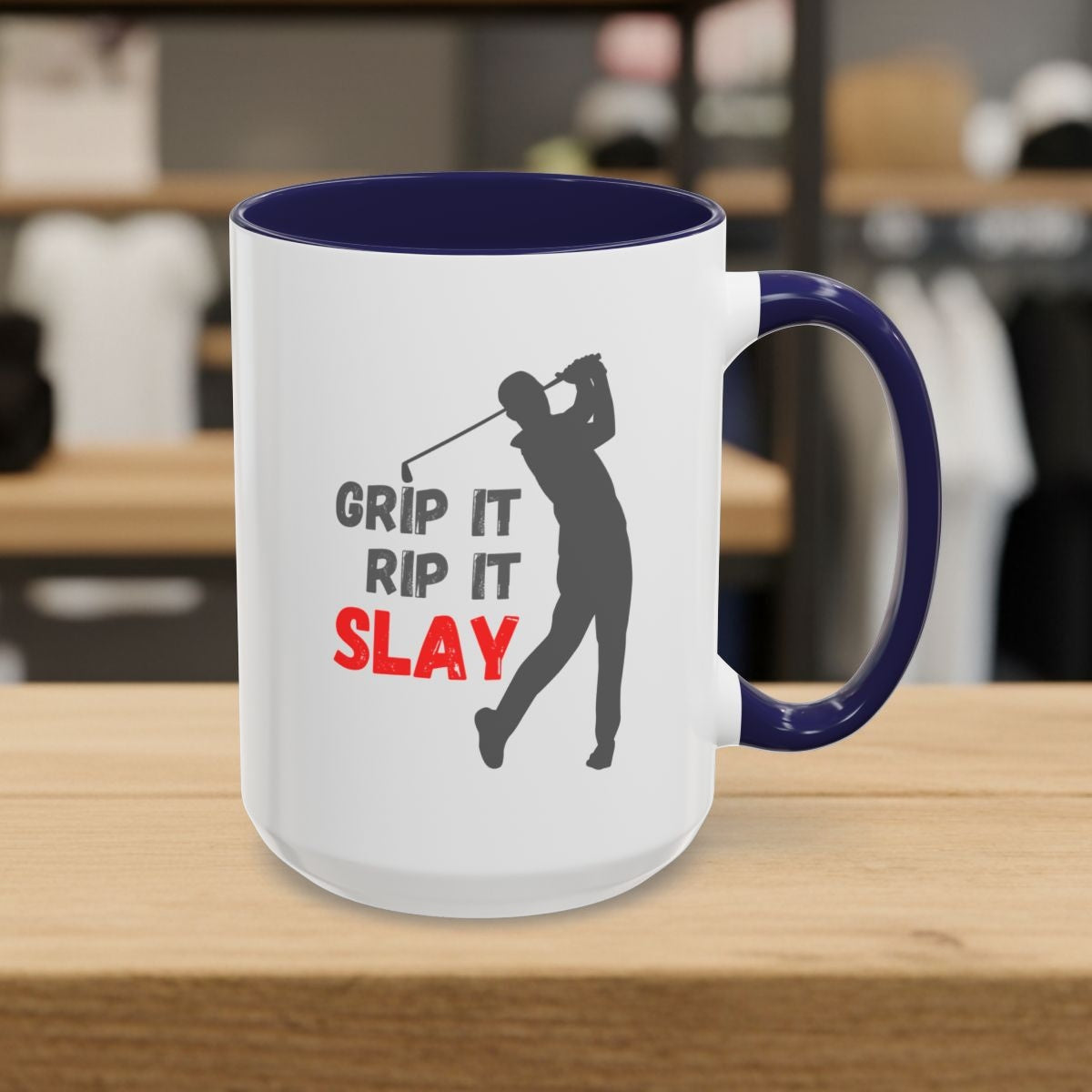 GRIP IT, RIP IT, SLAY (Male) - Golf Mug - 15oz in Navy