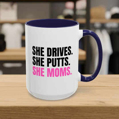 SHE DRIVES. SHE PUTTS. SHE MOMS. - Golf Mug in Navy