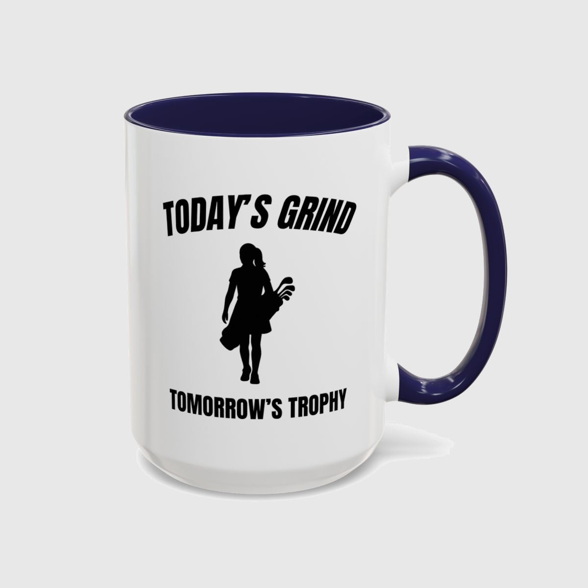 Today's Grind - Tomorrow's Trophy (female) - Golf Mug in Navy