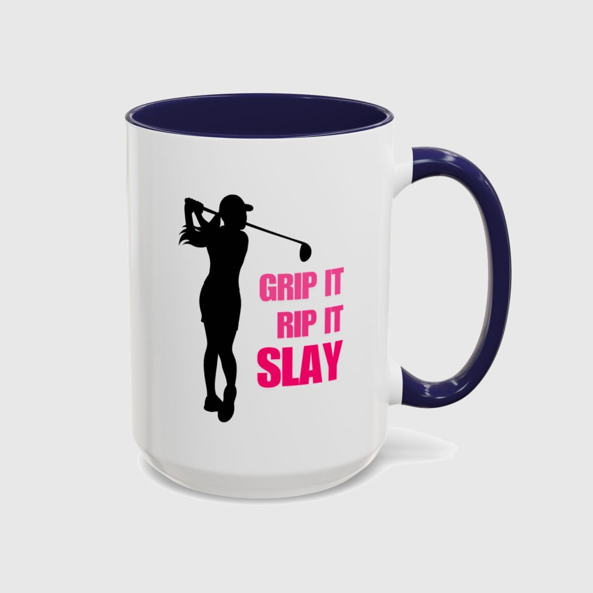GRIP IT, RIP IT, SLAY (Female) - Golf Mug in Navy