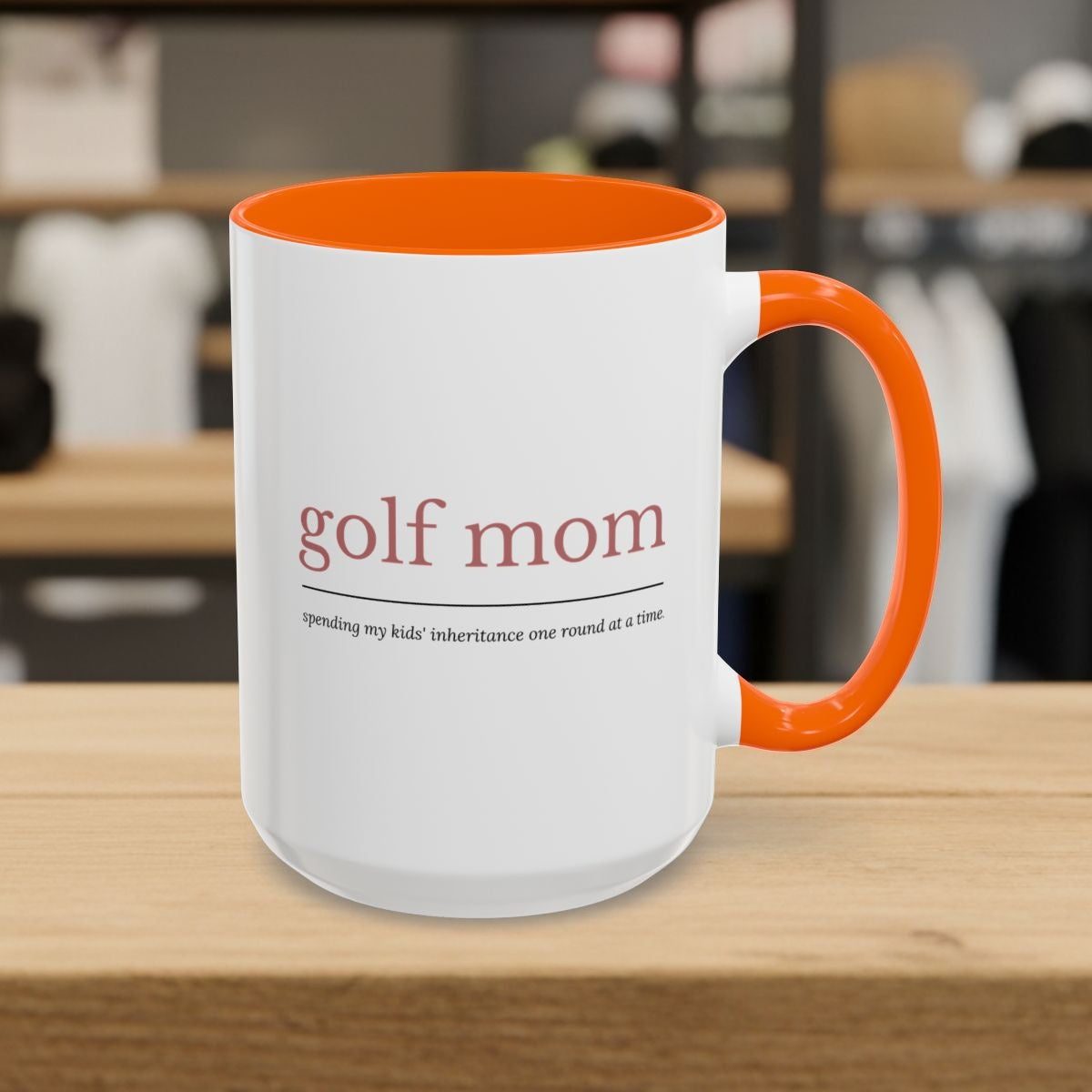 Golf Mom: Inheritance - Golf Mug - 15oz in Orange