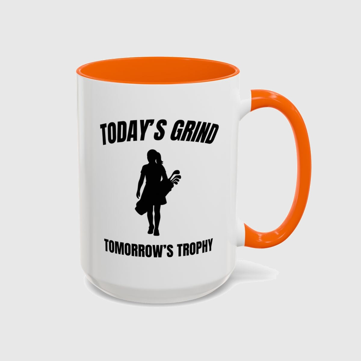 Today's Grind - Tomorrow's Trophy (female) - Golf Mug in Orange
