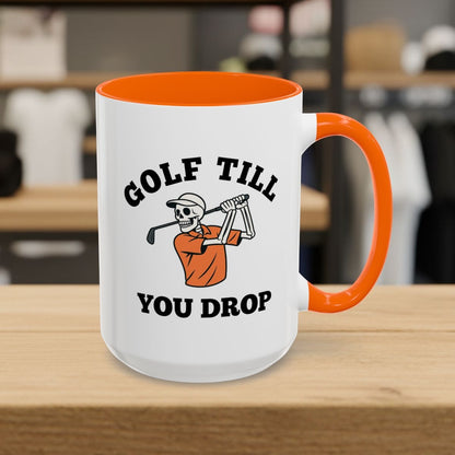 Golf Till You Drop - Golf Mug - 15oz in Orange