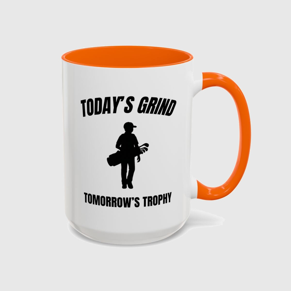 Today's Grind - Tomorrow's Trophy (male) - Golf Mug in Orange