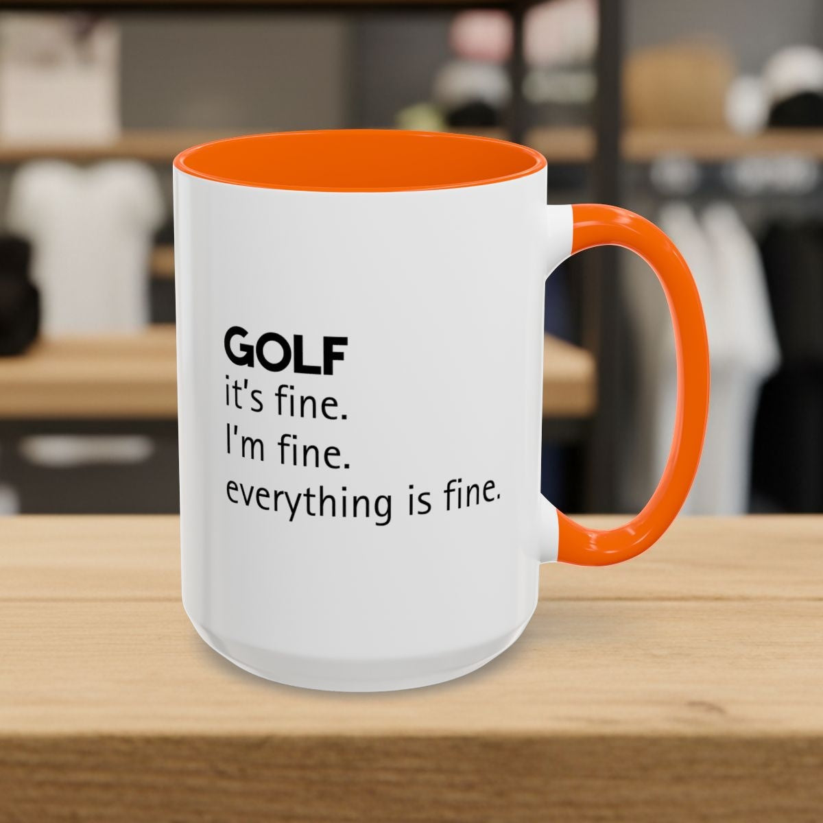 Golf: It's Fine. Everything Is Fine. - Golf Mug - 15oz in Orange