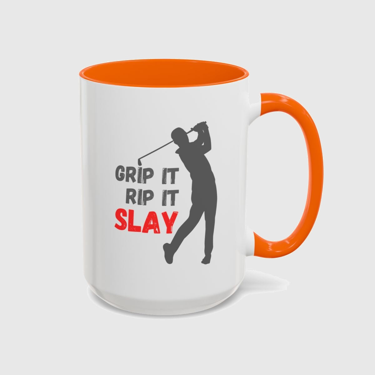 GRIP IT, RIP IT, SLAY (Male) - Golf Mug in Orange