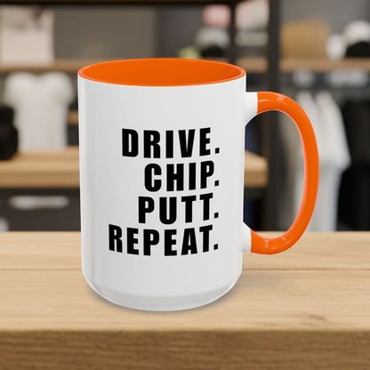 DRIVE CHIP PUTT REPEAT - Golf Mug - 15oz in Orange