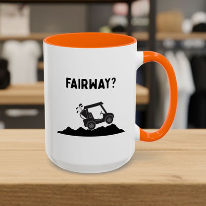 Fairway? - Golf Mug - 15oz in Orange