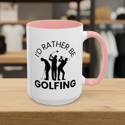 I'd Rather Be Golfing - Golf Mug - 15oz in Pink