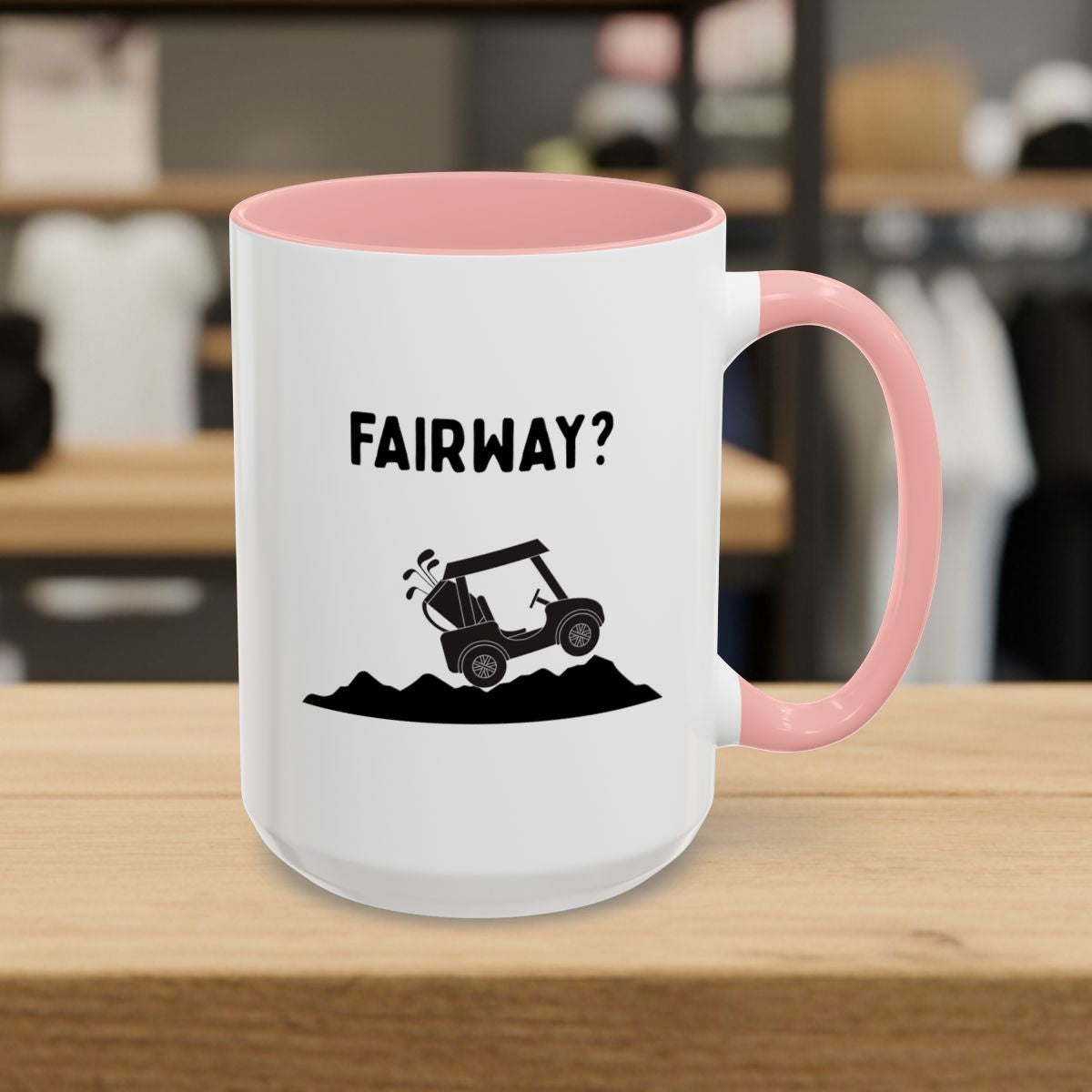 Fairway? - Golf Mug - 15oz in Pink
