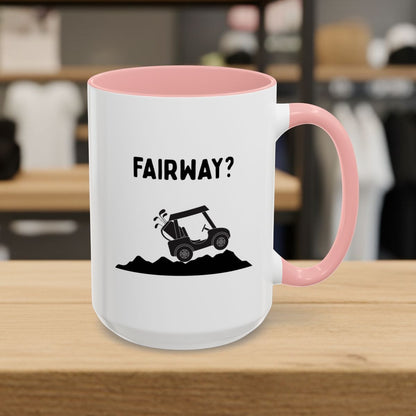 Fairway? - Golf Mug - 15oz in Pink