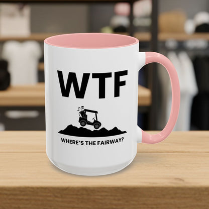 WTF - Where's the Fairway - Golf Mug - 15oz in Pink
