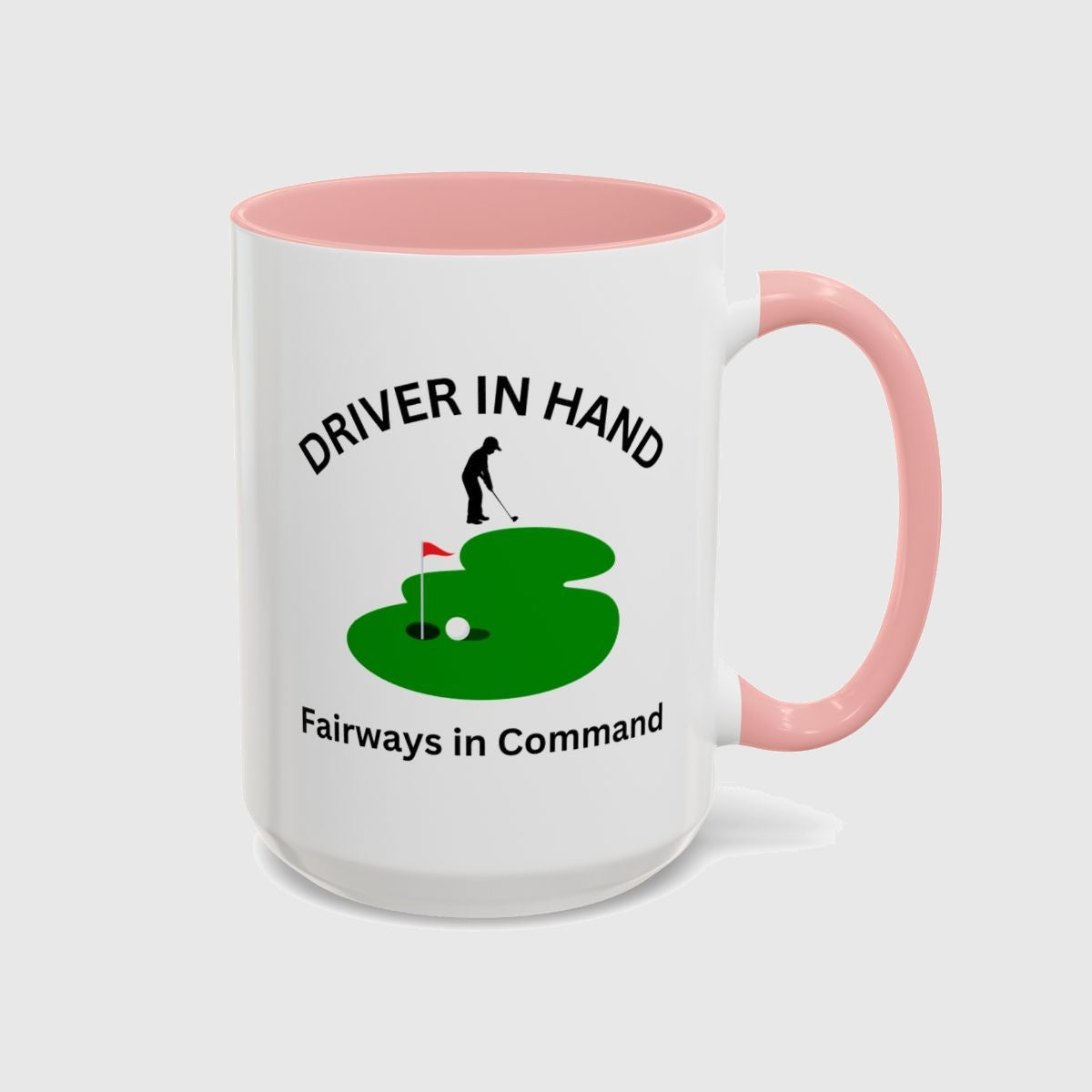 Driver in Hand - Fairways in Command (Male) - Golf Mug in Pink