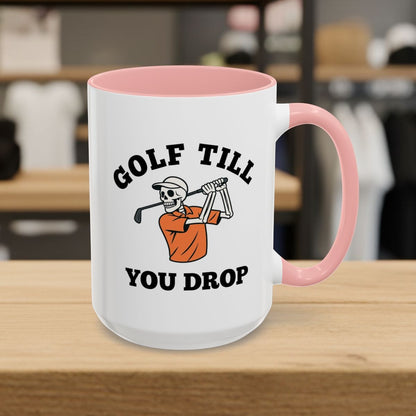 Golf Till You Drop - Golf Mug - 15oz in Pink
