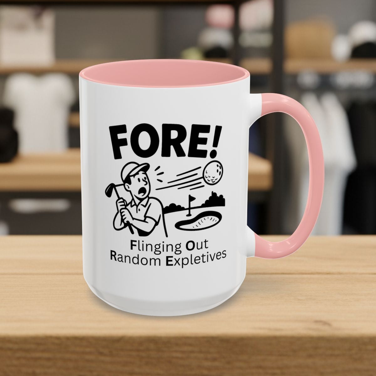 FORE! - Flinging Out Random Expletives! - Golf Mug - 15oz in Pink