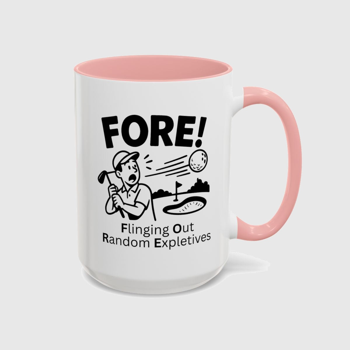 FORE! - Flinging Out Random Expletives! - Golf Mug in Pink