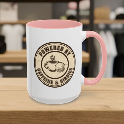 Powered by Caffeine & Birdies - Golf Mug - 15oz in Pink