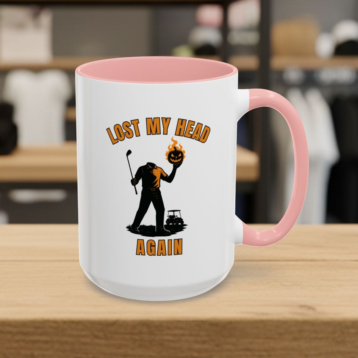 Lost My Head, Again - Golf Mug - 15oz in Pink