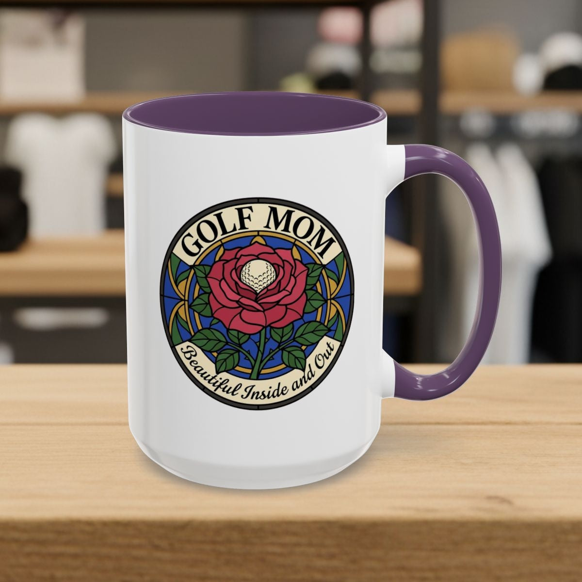 GOLF MOM: BEAUTIFUL INSIDE AND OUT, Stained Glass Rose Tee - Golf Mug in Purple