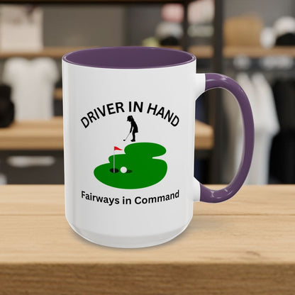 Driver in Hand - Fairways in Command (Female) - Golf Mug - 15oz in Purple