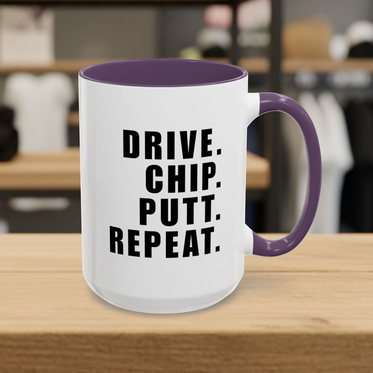 DRIVE CHIP PUTT REPEAT - Golf Mug - 15oz in Purple