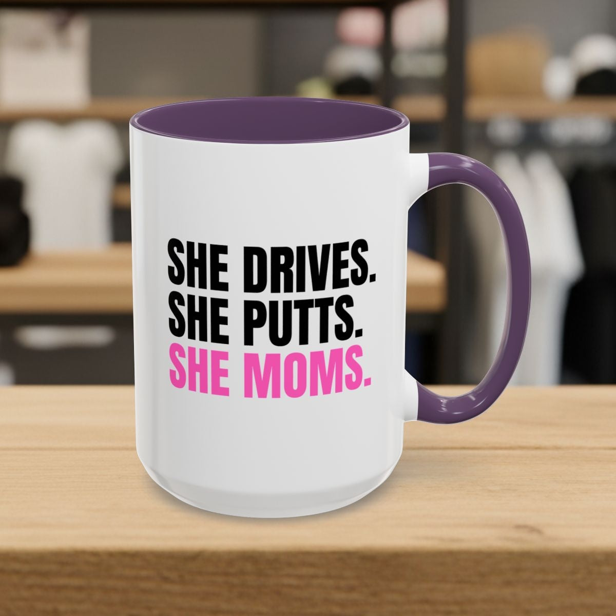 SHE DRIVES. SHE PUTTS. SHE MOMS. - Golf Mug in Purple