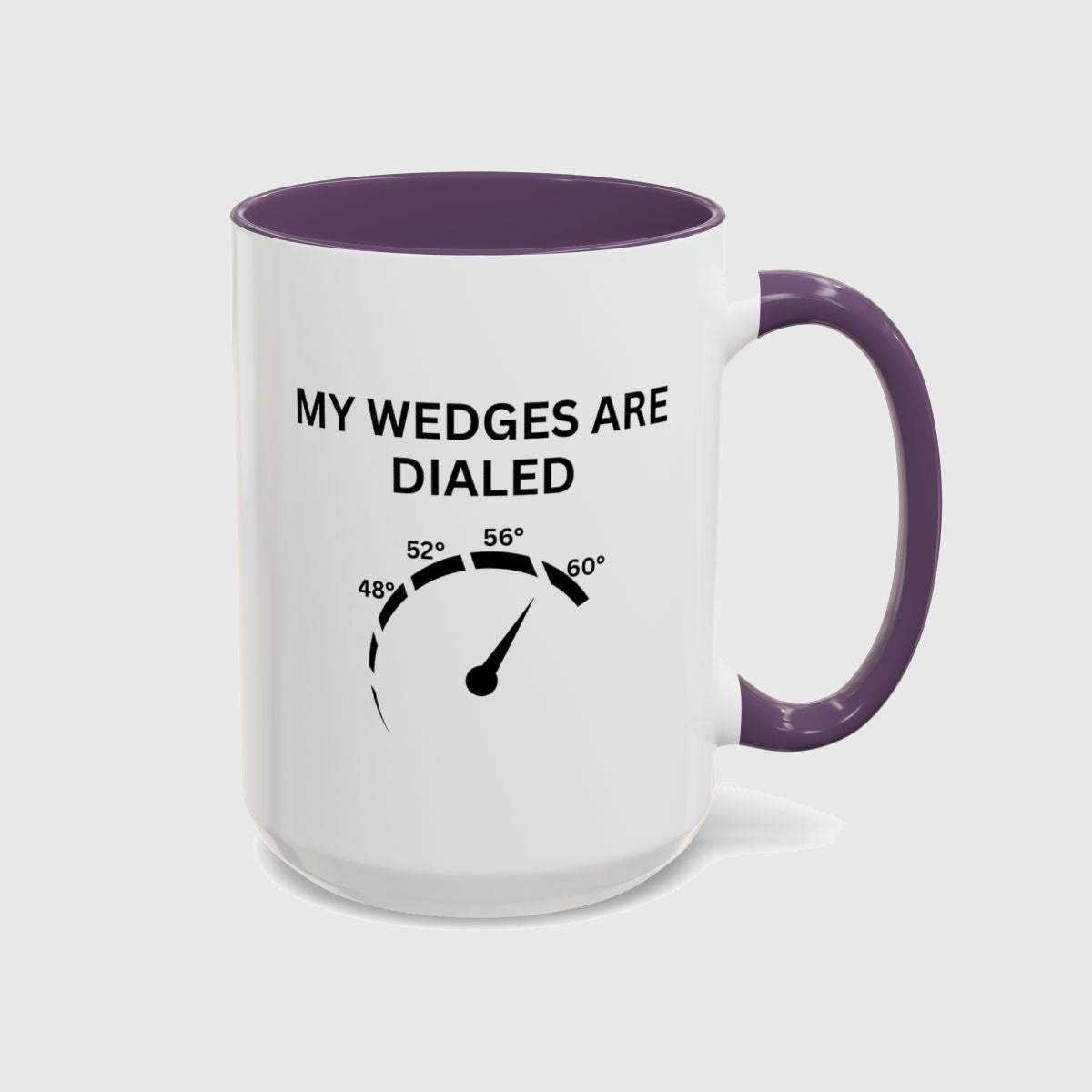 My Wedges are Dialed - Golf Mug in Purple