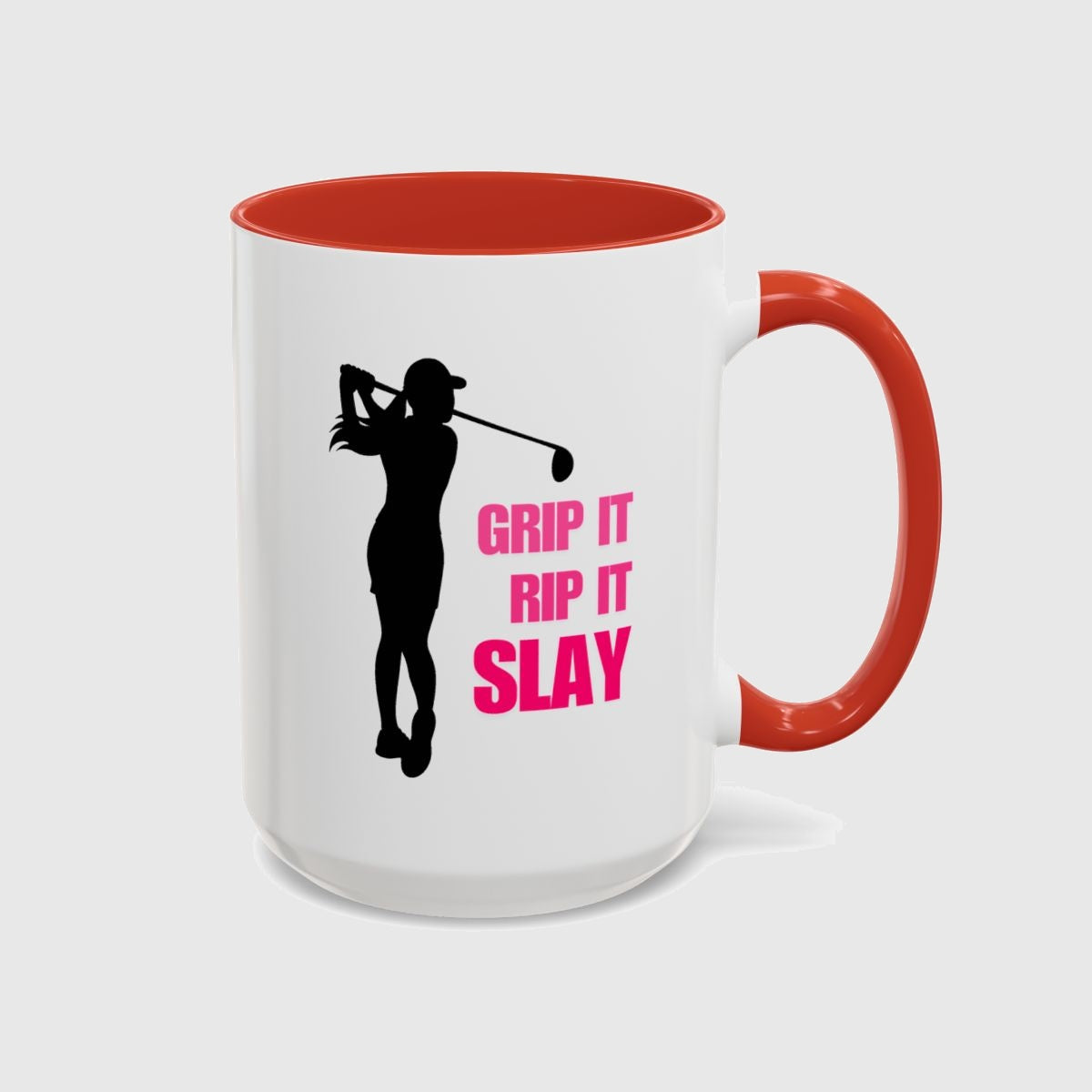 GRIP IT, RIP IT, SLAY (Female) - Golf Mug in Red