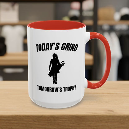 Today's Grind - Tomorrow's Trophy (female) - Golf Mug - 15oz in Red