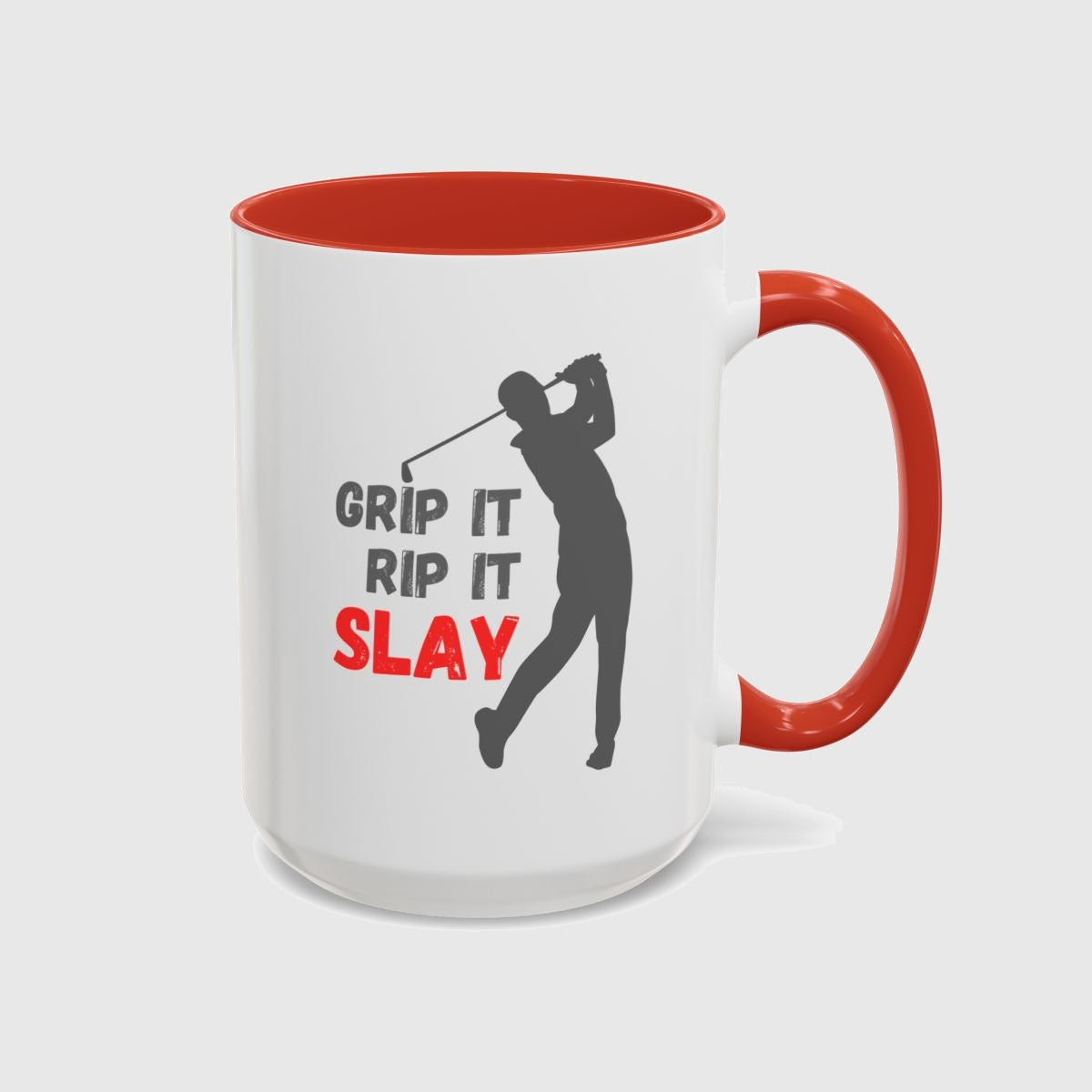GRIP IT, RIP IT, SLAY (Male) - Golf Mug in Red