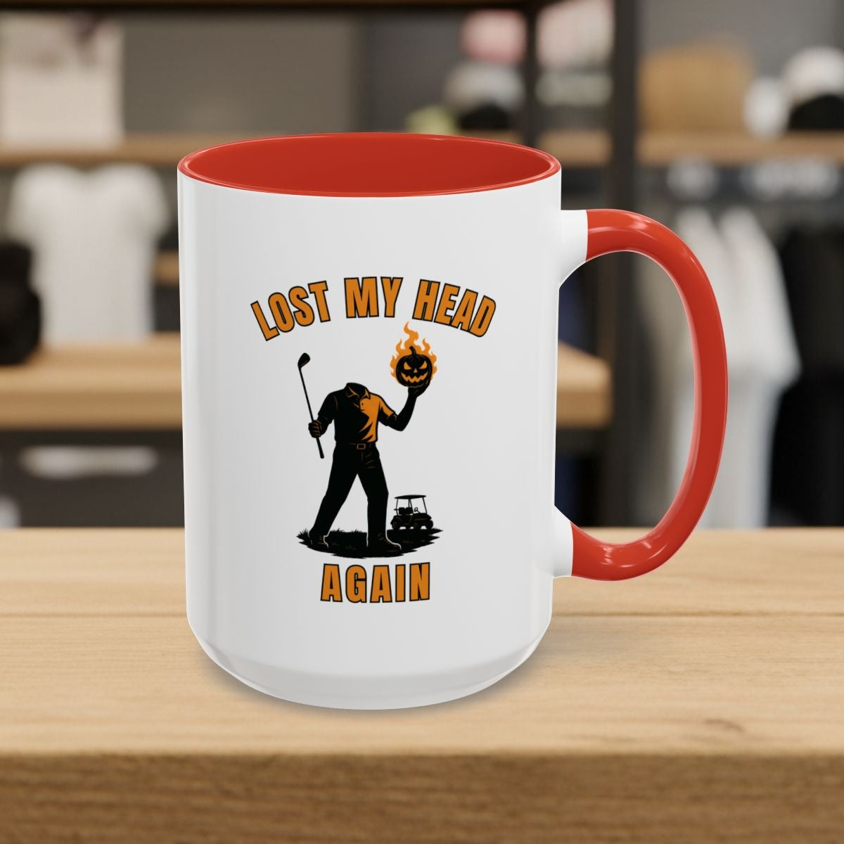 Lost My Head, Again - Golf Mug - 15oz in Red