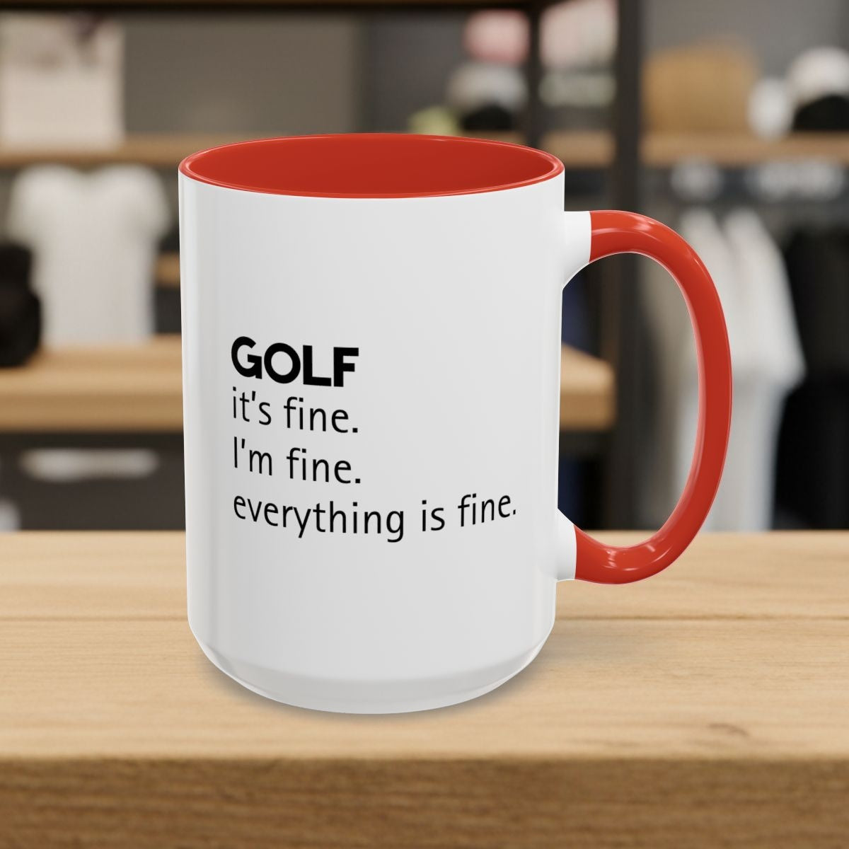 Golf: It's Fine. Everything Is Fine. - Golf Mug - 15oz in Red
