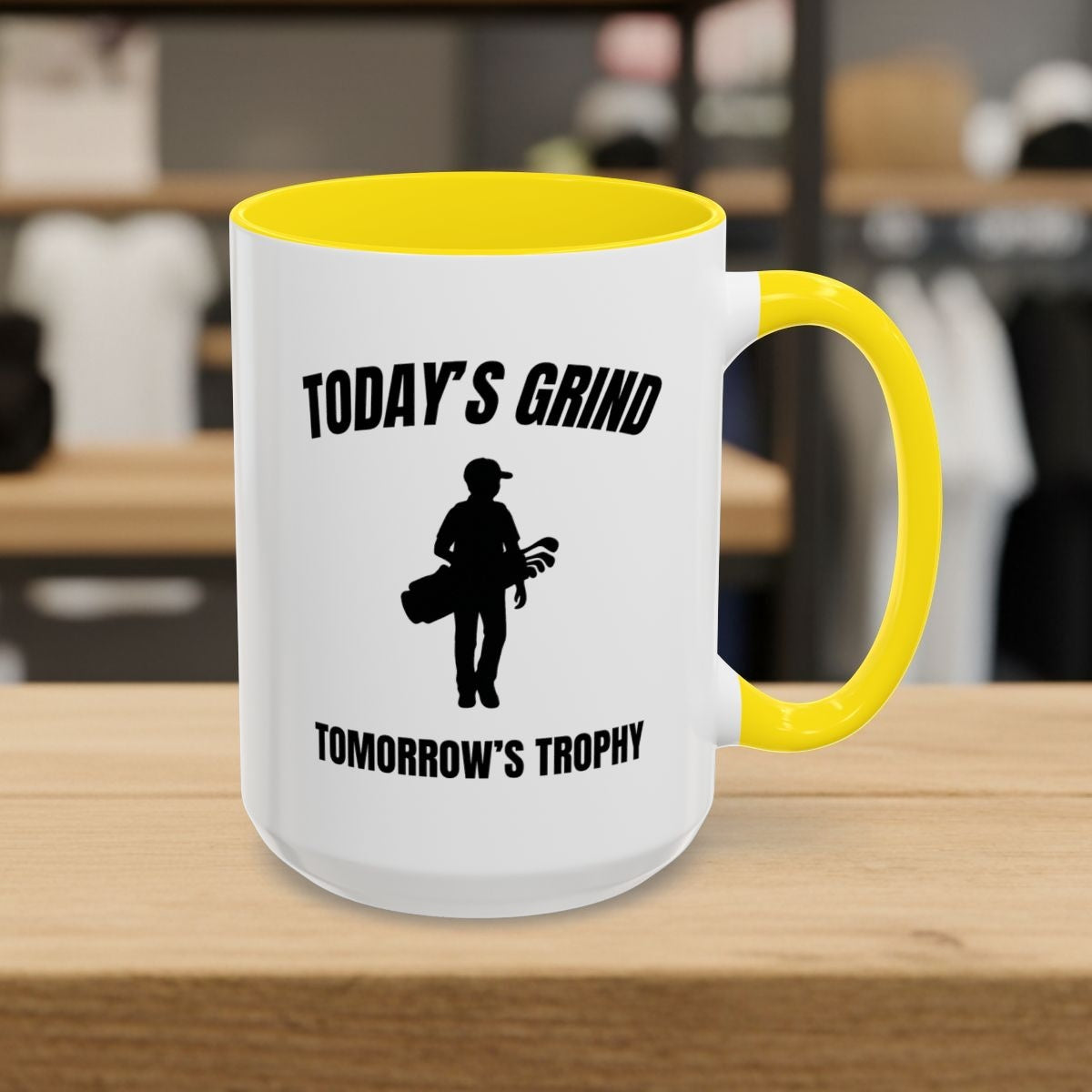 Today's Grind - Tomorrow's Trophy (male) - Golf Mug - 15oz in Yellow