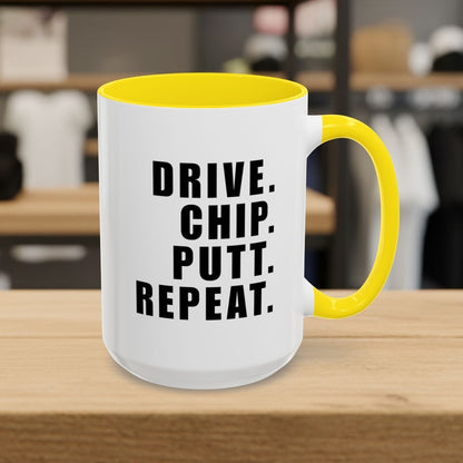 DRIVE CHIP PUTT REPEAT - Golf Mug - 15oz in Yellow