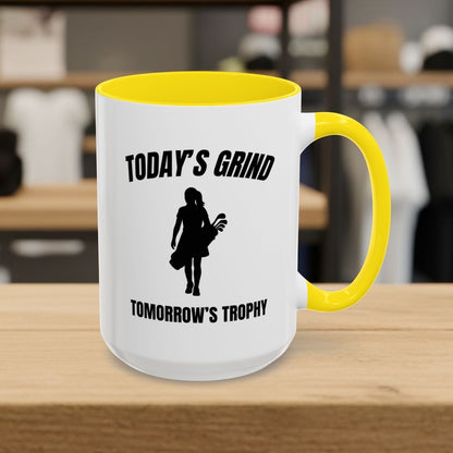 Today's Grind - Tomorrow's Trophy (female) - Golf Mug - 15oz in Yellow