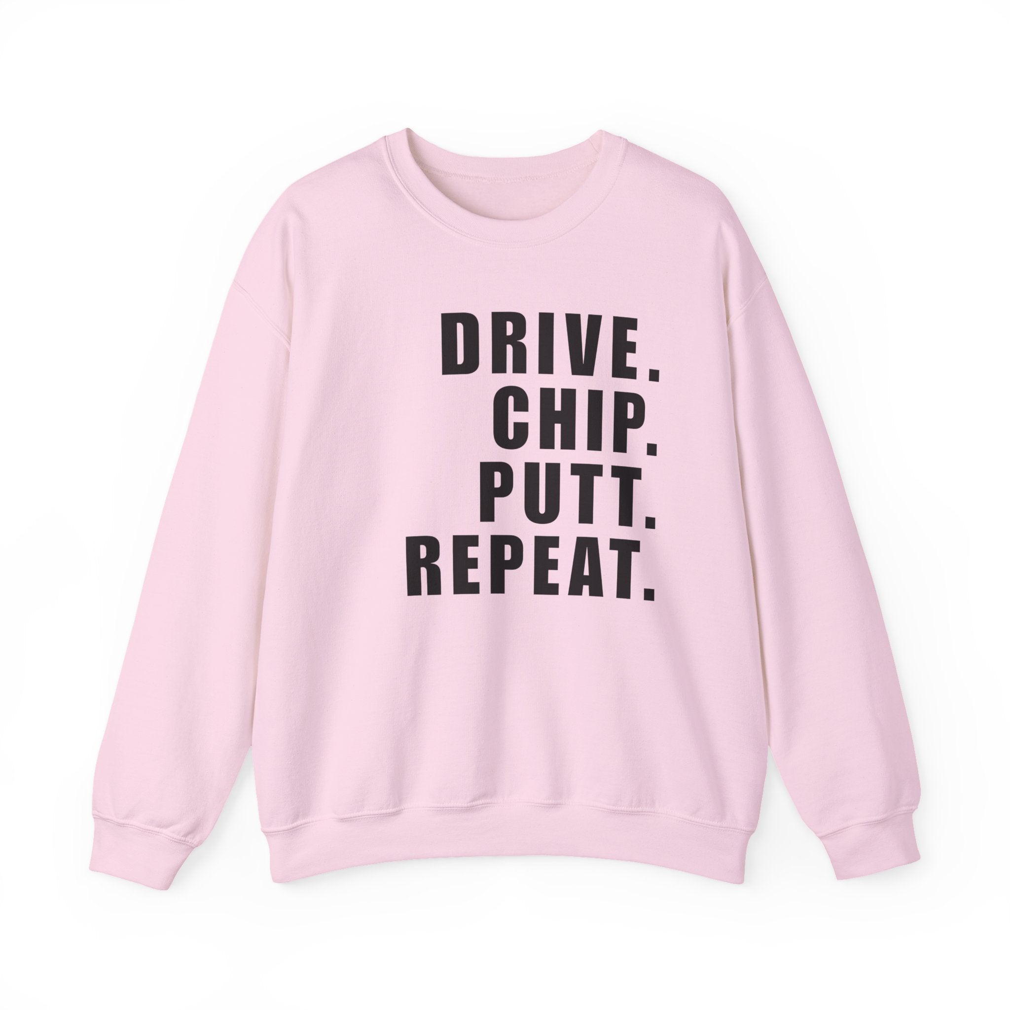 DRIVE CHIP PUTT REPEAT - Sweatshirt
